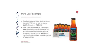 Pure Leaf bottles should hold 750 ml. How far can a sample mean drift?