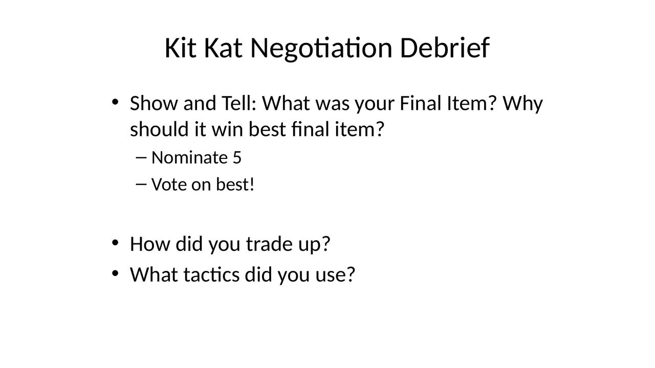 Slide: KitKat debrief: show your final item and how you traded up