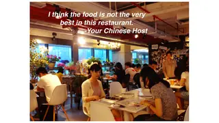 Your Chinese host apologizing that the food is not the very best