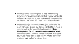 What Greg James did next: weekly worldwide meetings and case management tools