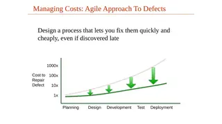 Agile: find and fix defects early and cheaply