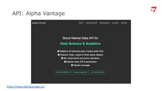 Market data APIs like Alpha Vantage put live prices one request away