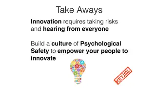 Build a culture of psychological safety so people can innovate