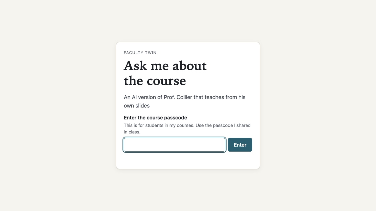 The Faculty Twin sign-in screen: "Ask me about the course", a line saying it is an AI version of me that teaches from my own slides, and a box for the course passcode